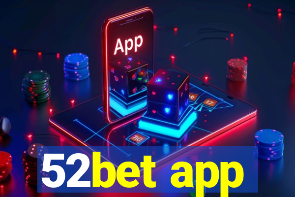 52bet app